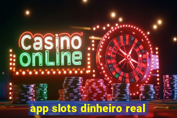 app slots dinheiro real